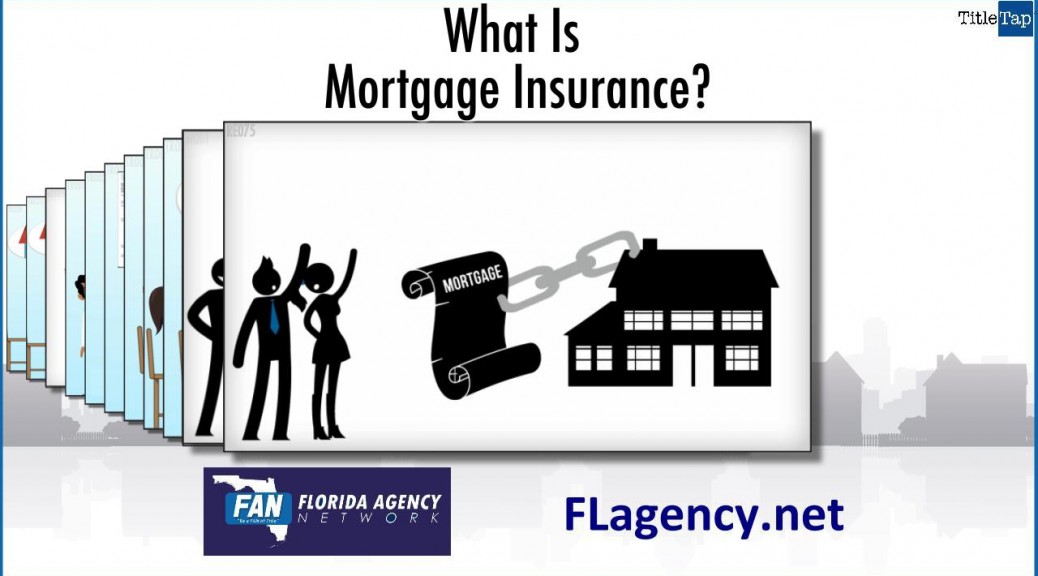 What Is Mortgage Insurance? - Florida Agency Network