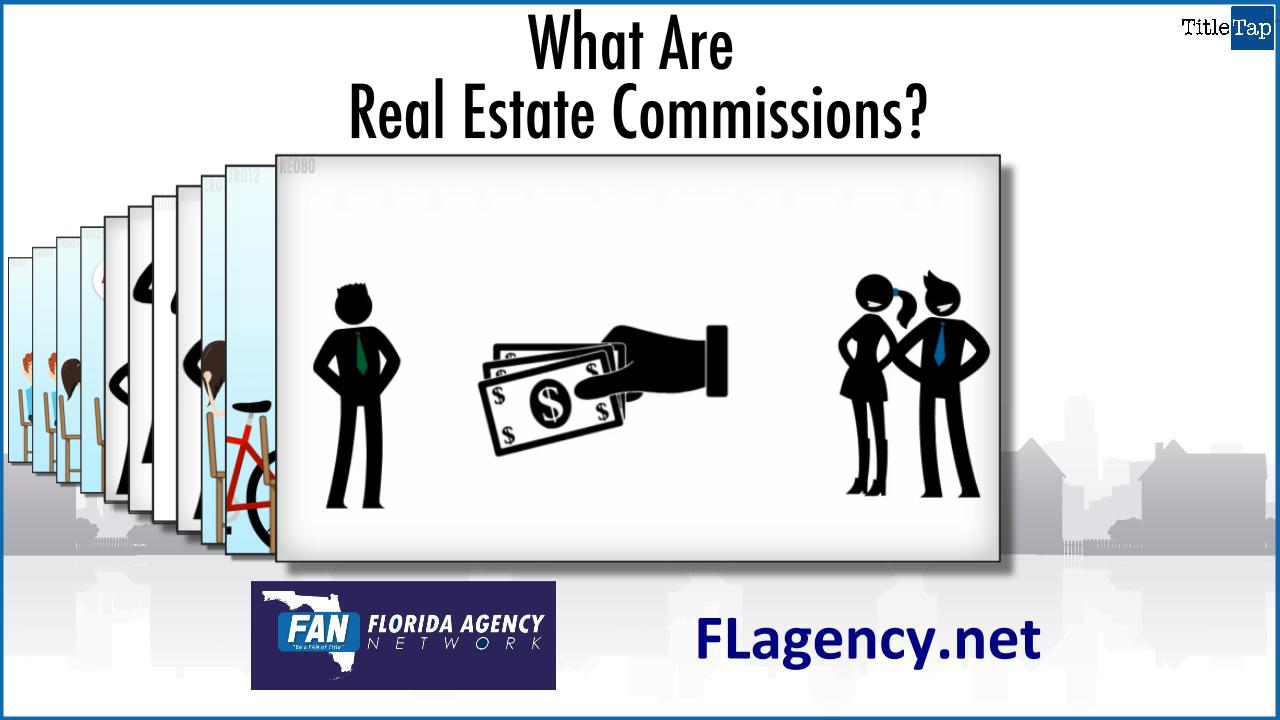 What Are Real Estate Commissions? Florida Agency Network