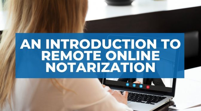 an introduction to remote online notarization