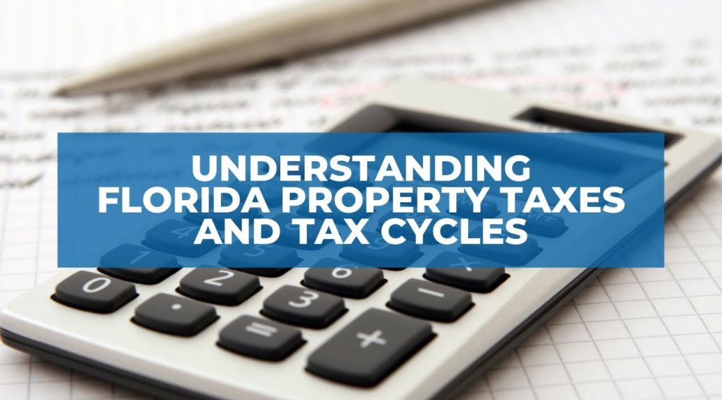 Understanding Florida Property Taxes and Tax Cycles