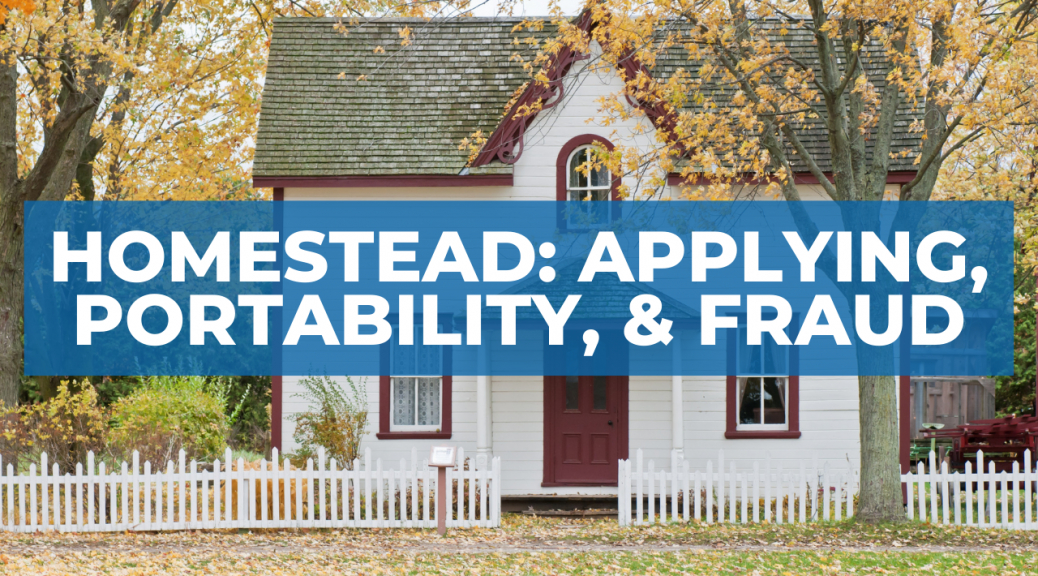 Homestead: Applying, Portability, & Fraud