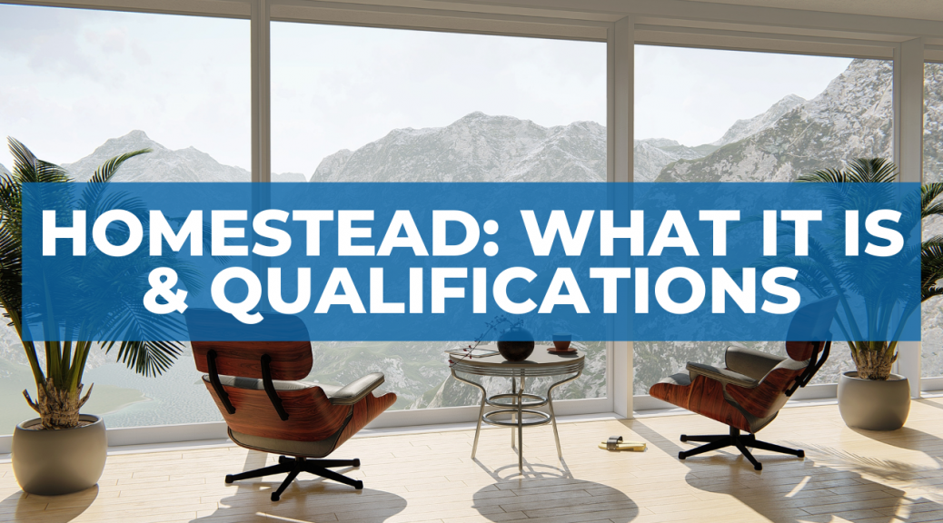 Homestead: What it is & Qualifications